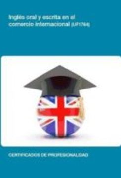 Inglés oral y escrita en el comercio internacional (UF764)