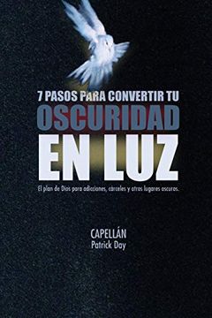 portada 7 Pasos Para Convertir tu Oscuridad en luz