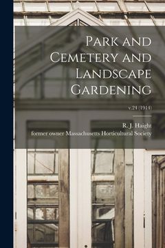 portada Park and Cemetery and Landscape Gardening; v.24 (1914) (in English)