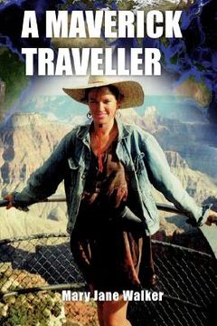 portada A Maverick Traveller (en Inglés)