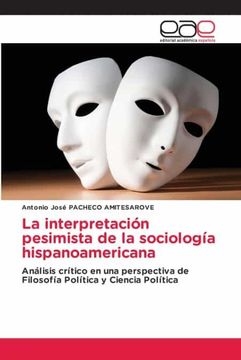 portada La Interpretacion Pesimista de la Sociologia Hispanoamericana