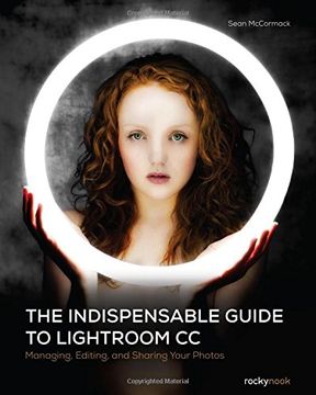 portada The Indispensable Guide to Lightroom CC: Managing, Editing, and Sharing Your Photos