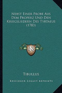portada Nebst Einer Probe Aus Dem Properz Und Den Kriegsliedern Des Tyrtaeus (1783) (en Alemán)