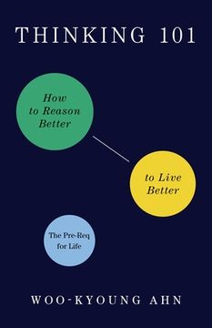 portada Thinking 101: How to Reason Better to Live Better (in English)