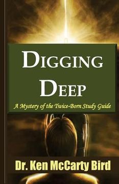 portada Digging Deep: A Mystery of The Twice-Born Study Guide (en Inglés)