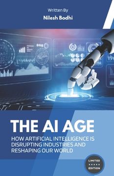 portada The AI Age - How Artificial Intelligence is Disrupting Industries and Reshaping Our World (en Inglés)