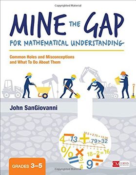 portada Mine the gap for Mathematical Understanding, Grades 3-5: Common Holes and Misconceptions and What to do About Them (Corwin Mathematics Series) (en Inglés)