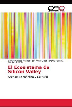 portada El Ecosistema de Silicon Valley: Sistema Económico y Cultural