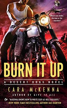 portada Burn it up: A Desert Dogs Novel (en Inglés)