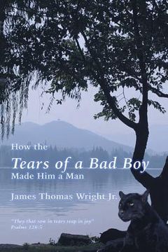 portada How the Tears of a Bad Boy Made Him a Man (in English)