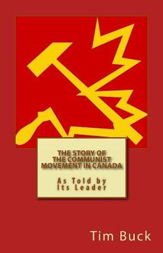 portada The Story of the Communist Movement in Canada (en Inglés)