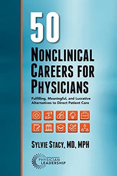 portada 50 Nonclinical Careers for Physicians: Fulfilling, Meaningful, and Lucrative Alternatives to Direct Patient Care (en Inglés)
