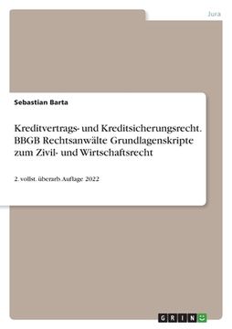 portada Kreditvertrags- und Kreditsicherungsrecht. BBGB Rechtsanwälte Grundlagenskripte zum Zivil- und Wirtschaftsrecht: 4. Auflage 2024 (en Alemán)