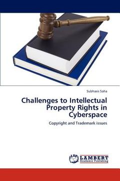 portada challenges to intellectual property rights in cyberspace (en Inglés)