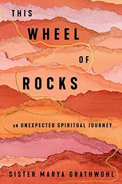 portada This Wheel of Rocks: An Unexpected Spiritual Journey (en Inglés)