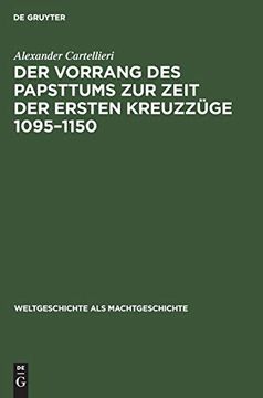 portada Der Vorrang des Papsttums zur Zeit der Ersten Kreuzzã¼Ge 1095-1150 (en Alemán)