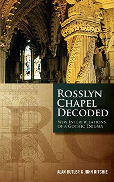 portada Rosslyn Chapel Decoded: New Interpretations of a Gothic Enigma (in English)