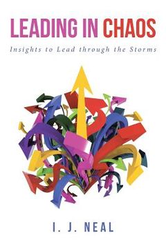 portada Leading in Chaos: Insights to Lead through the Storms