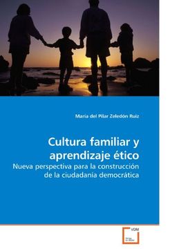 portada Cultura familiar y aprendizaje ético: Nueva perspectiva para la construcción de la ciudadanía democrática