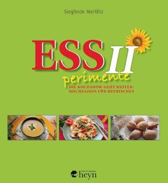 portada ESSperimente II: Die Kochshow geht weiter: Hochsaison für Heimisches (en Alemán)