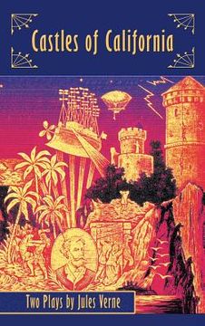 portada Castles of California: Two Plays by Jules Verne (hardback) (in English)