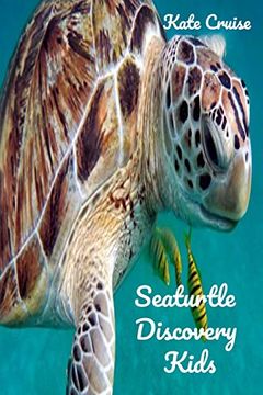 portada Seaturtle Discovery Kids: Sea Stories of Cute sea Turtles With Funny Pictures, Photos & Memes of Seaturtles for Children (Discovery Books for Kids) (en Inglés)