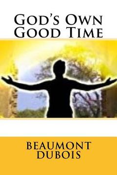 portada God's Own Good Time (in English)