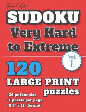 portada David Karn Sudoku - Very Hard to Extreme Vol 1: 120 Puzzles, Large Print, 36 pt font size, 1 puzzle per page (en Inglés)