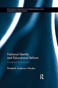 portada National Identity and Educational Reform: Contested Classrooms (Routledge Research in International and Comparative Education) (in English)