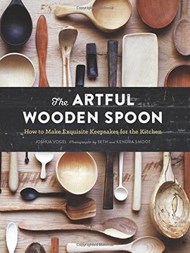 portada The Artful Wooden Spoon: How to Make Exquisite Keepsakes for the Kitchen (en Inglés)