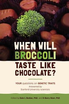 portada when will broccoli taste like chocolate? (en Inglés)