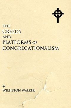 portada the creeds and platforms of congregationalism