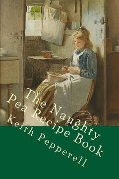 portada The Naughty Pea Recipe Book (in English)
