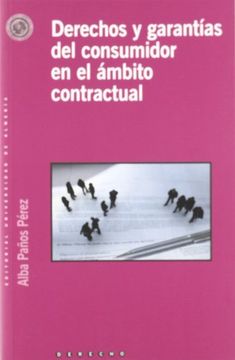 Derechos y garantías del consumidor en el ámbito contractual