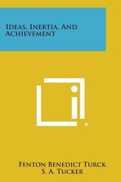 portada Ideas, Inertia, and Achievement (en Inglés)