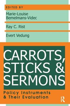 portada Carrots, Sticks and Sermons: Policy Instruments and Their Evaluation (en Inglés)