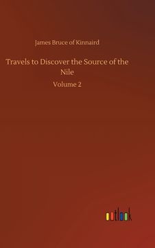 portada Travels to Discover the Source of the Nile: Volume 2 (en Inglés)