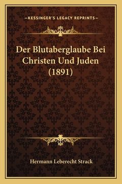 portada Der Blutaberglaube Bei Christen Und Juden (1891) (en Alemán)