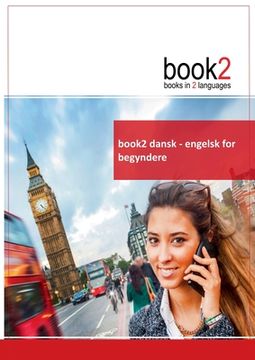 portada book2 dansk - engelsk for begyndere: En bog i 2 sprog (en Danés)