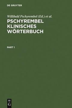 Pschyrembel Klinisches Wörterbuch: Mit Klinischen Syndromen Und Nomina Anatomica (en Alemán)