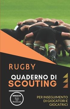 portada Rugby. Quaderno Di Scouting: Tabelle per scrivere i dati osservati di giocatori e giocatrici
