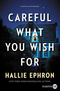 portada Careful What you Wish For: A Novel of Suspense (en Inglés)