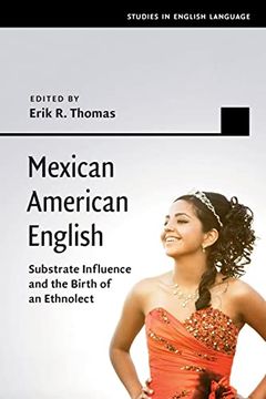 portada Mexican American English: Substrate Influence and the Birth of an Ethnolect (Studies in English Language) 