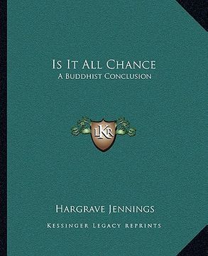 portada is it all chance: a buddhist conclusion (in English)