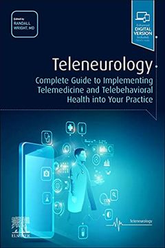 portada Teleneurology: Complete Guide to Implementing Telemedicine and Telebehavioral Health Into Your Practice (en Inglés)