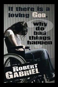 portada If There Is A Loving God Why Do Bad Things Happen? (en Inglés)