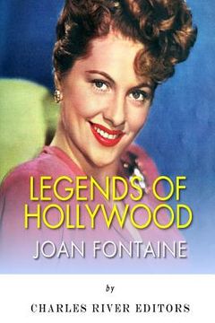portada Legends of Hollywood: The Life of Joan Fontaine (en Inglés)