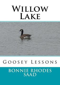 portada Willow Lake: Goosey Lessons (en Inglés)