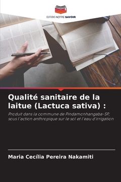 portada Qualité sanitaire de la laitue (Lactuca sativa) (en Francés)