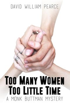 portada Too Many Women, Too Little Time: A Monk Buttman Mystery (in English)